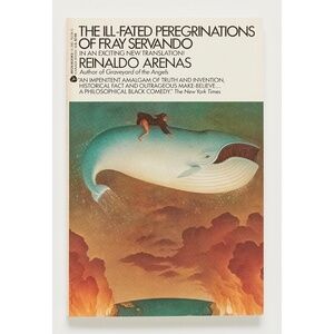 The Ill-Fated Peregrinations of Fray Servando - Reinaldo Arenas - Avon, 1987